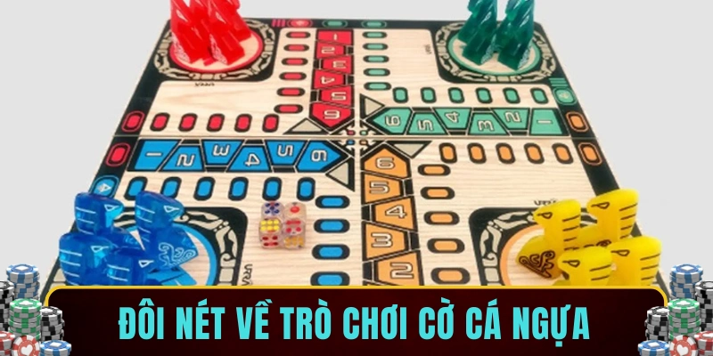 Đôi nét về trò chơi cờ cá ngựa