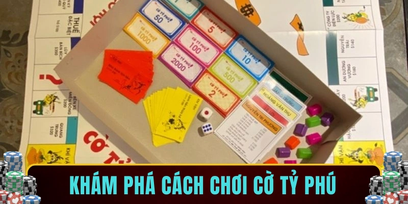 Khám phá cách chơi cờ tỷ phú