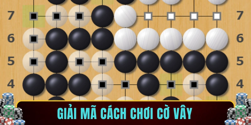 Giải mã cách chơi cờ vây