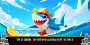 Bắn cá offline