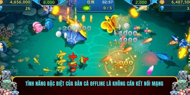 Tính năng đặc biệt của bắn cá offline là không cần kết nối mạng
