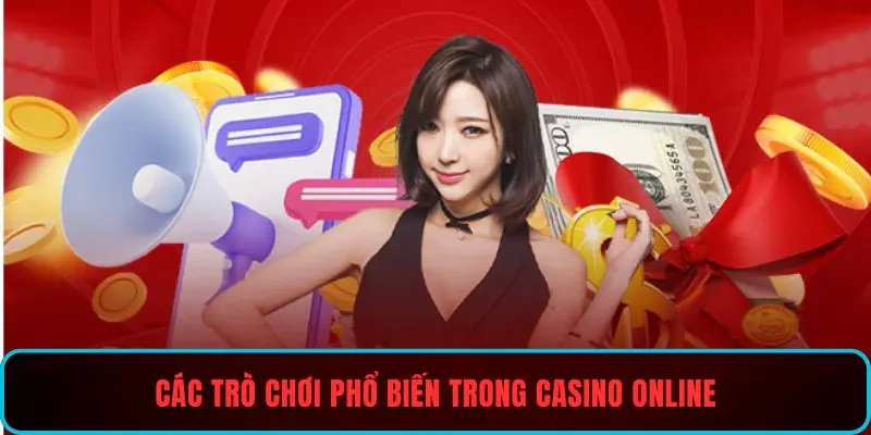 Các trò chơi phổ biến trong casino online