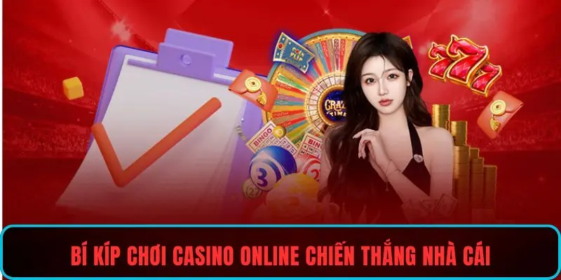 Bí kíp chơi casino online chiến thắng nhà cái