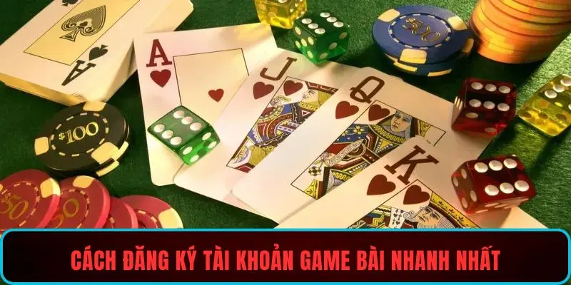 Cách đăng ký tài khoản game bài nhanh nhất
