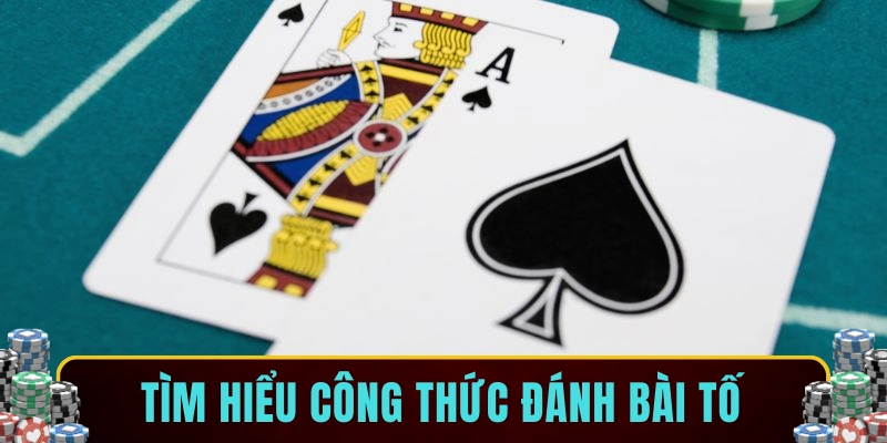 Tìm hiểu công thức đánh bài tố
