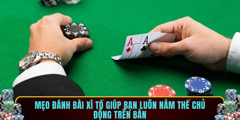 Mẹo đánh bài Xì Tố
