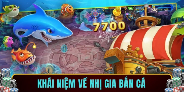Khái niệm về nhị gia bắn cá