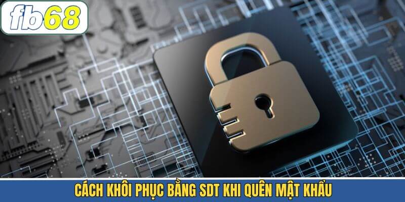 Lấy lại mật khẩu bằng số điện thoại hội viên