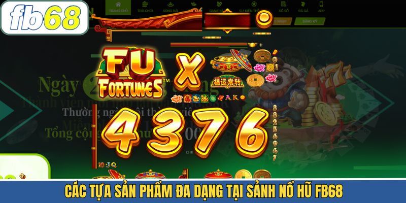 Những tựa game nổ hũ hot nhất tại FB68