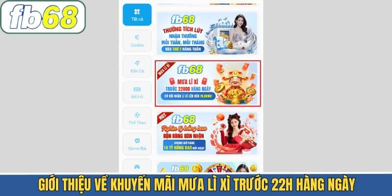 Tổng quan về sức hút của sự kiện lì xì trước 22h