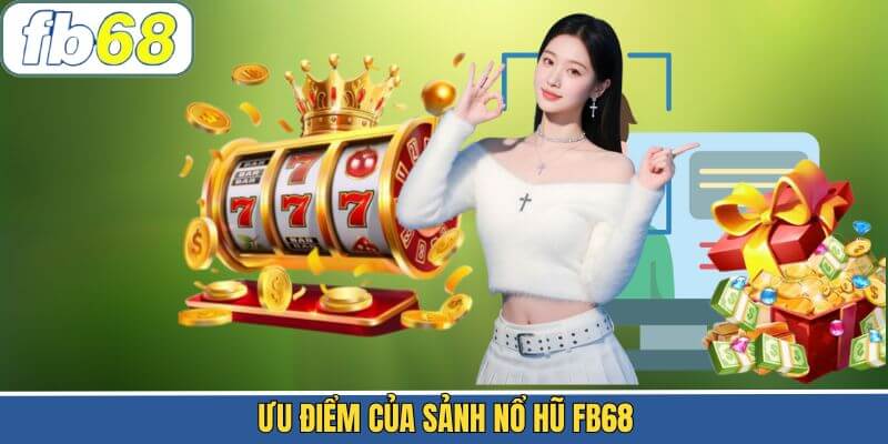 Ưu điểm khác biệt tại sảnh cược